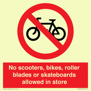No scooters, bikes, roller blades or skateboards allowed in store